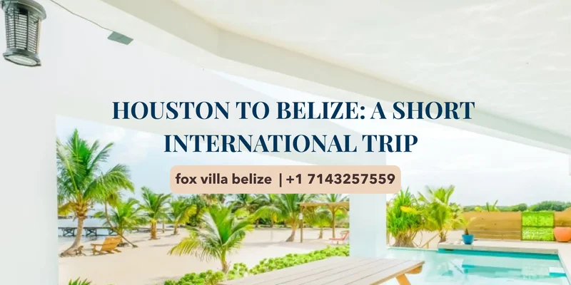 Houston to Belize: A Short Island Hop Trip
